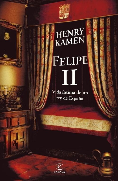 Felipe II "Vida íntima de un rey de España"