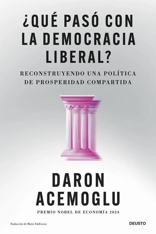 ¡Qué pasó con la democracia liberal? "Reconstruyendo una política de prosperidad compartida"