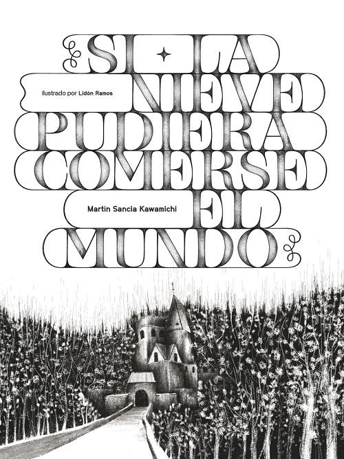 Si la nieve pudiera comerse el mundo